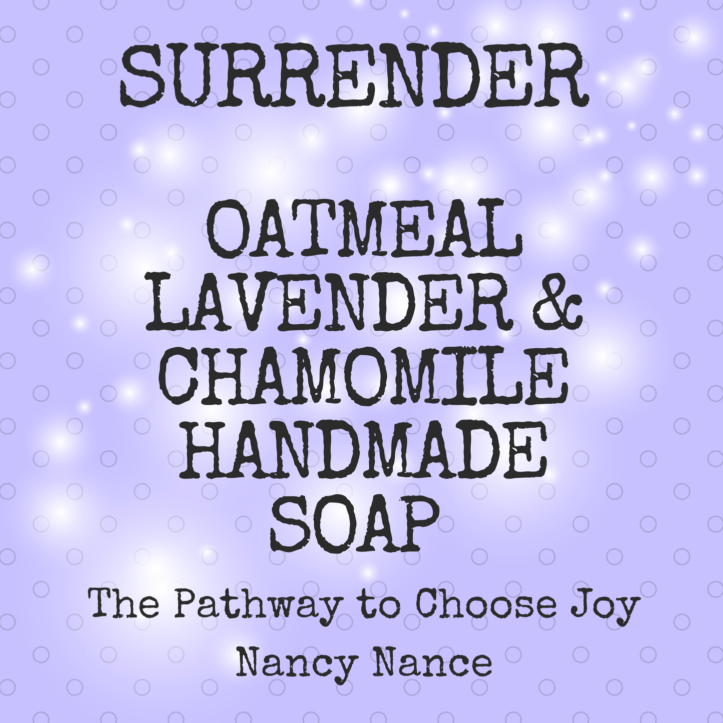 Surrender Soap – Recover Your Joy | Handcrafted Floral Blend